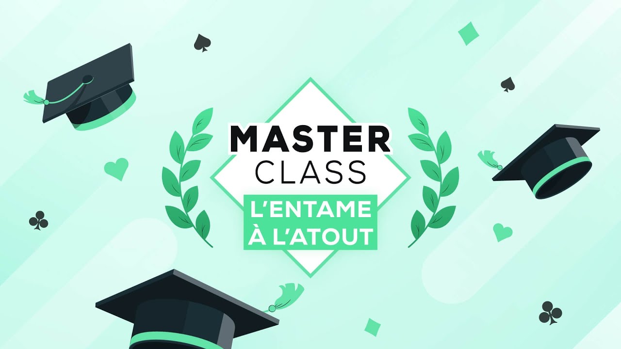 Masterclass avec Dominique Fonteneau - L'entame à l'Atout