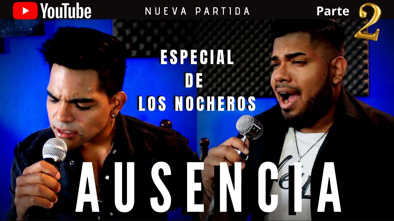 AUSENCIA - LOS NOCHEROS (COVER)