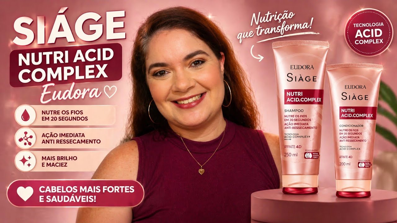 Eudora Siàge Nutri Acid Complex  I Lançamento