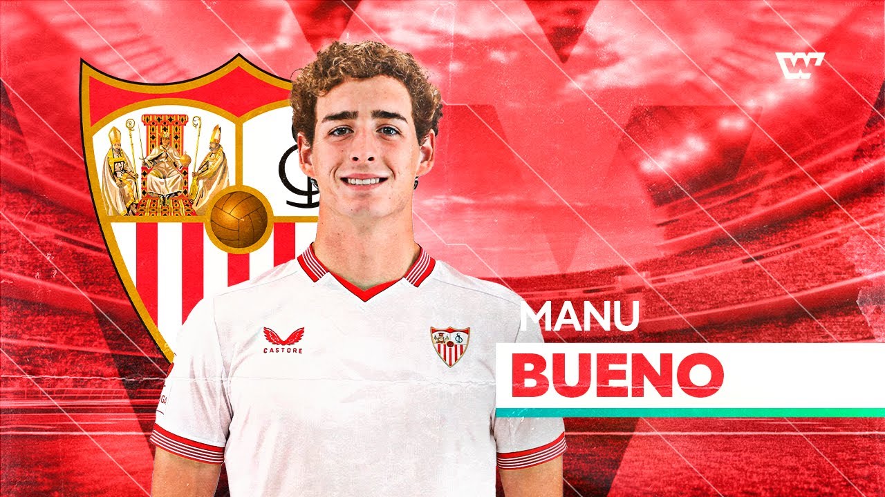 Manu Bueno | Sevilla | 2024 - Player Showcase