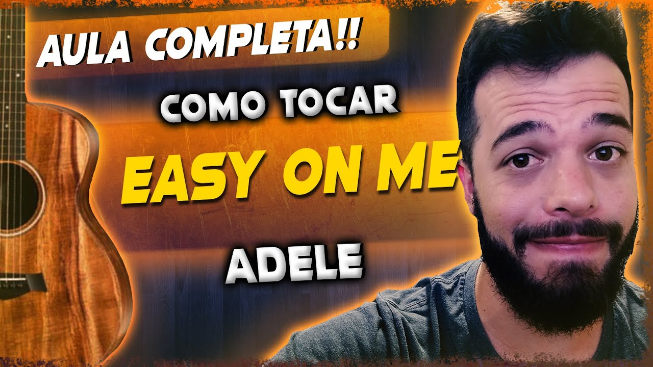 Adele - Easy On Me (Aula de Violão Completa) || Lucas Lopes Guitar