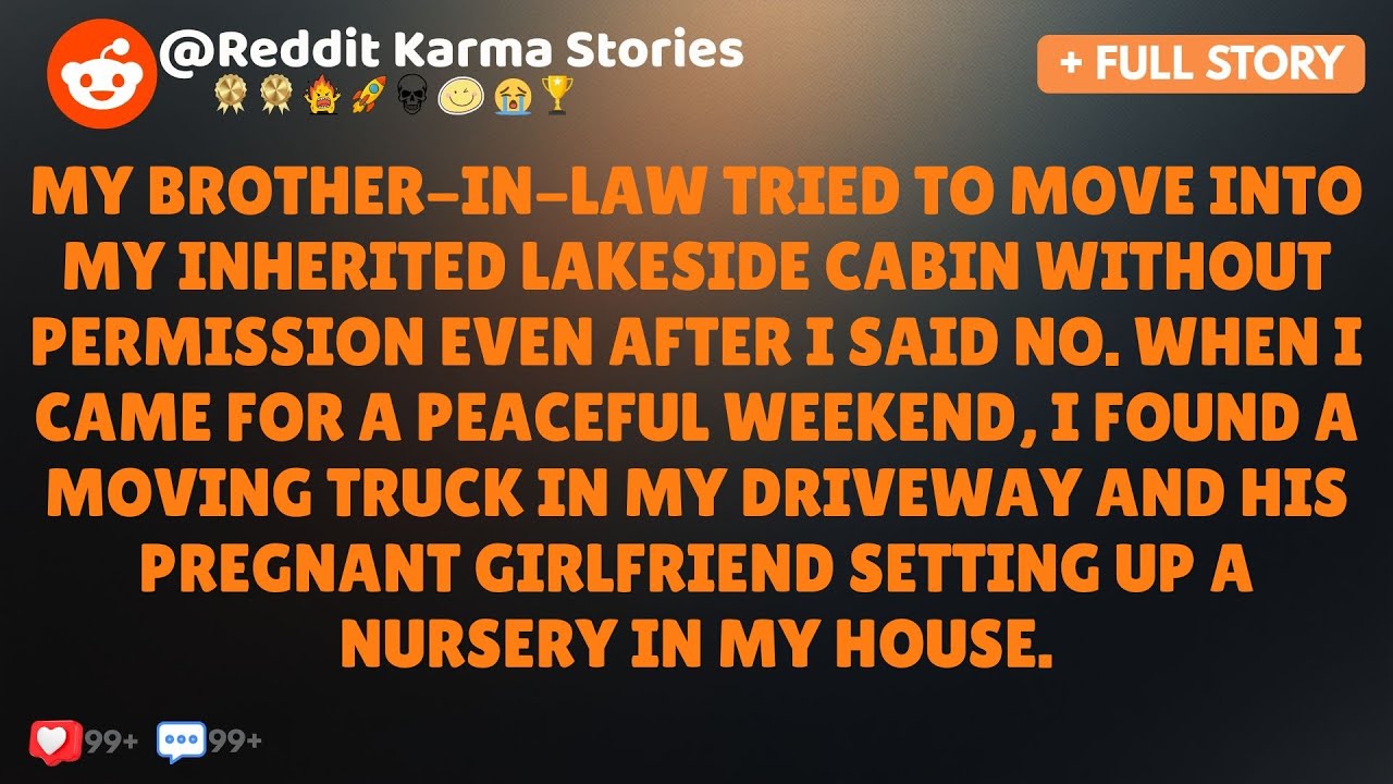 My Brother-in-law Tried to Move Into My Inherited Lakeside Cabin Without Permission Even After I...