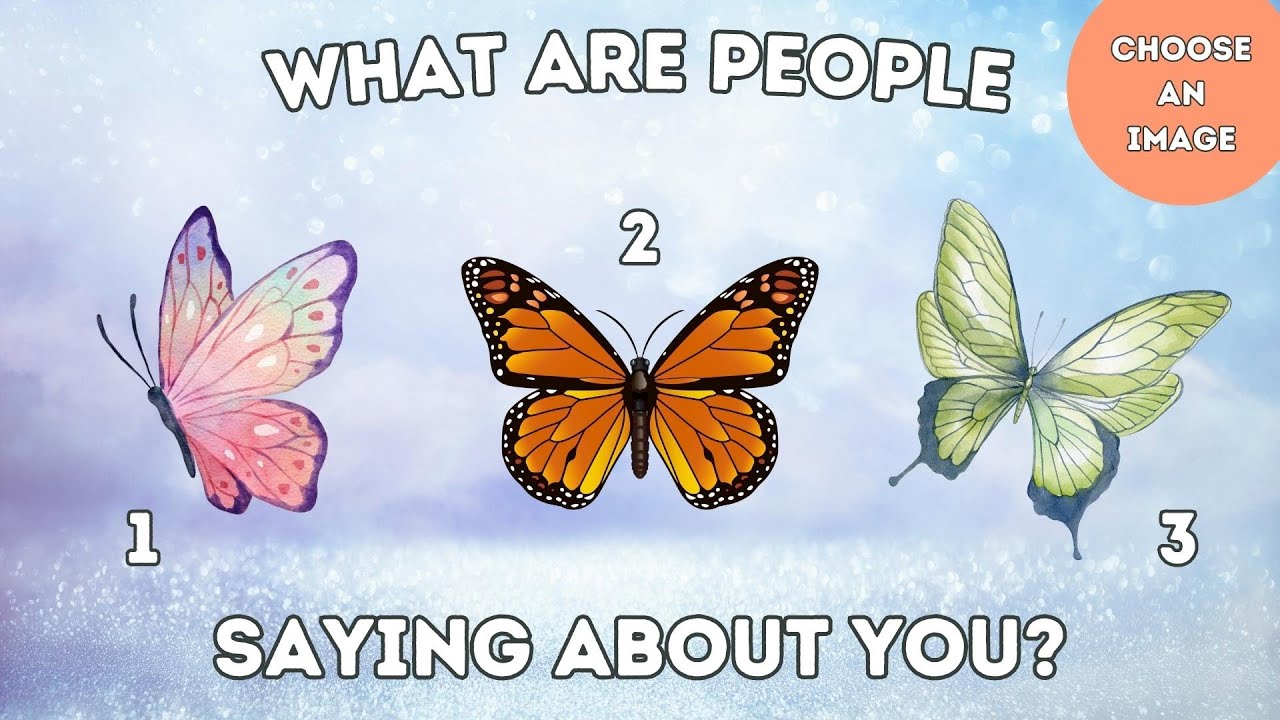What are people saying about you? 🦋🦋🦋 Pick-a-Card Tarot Reading