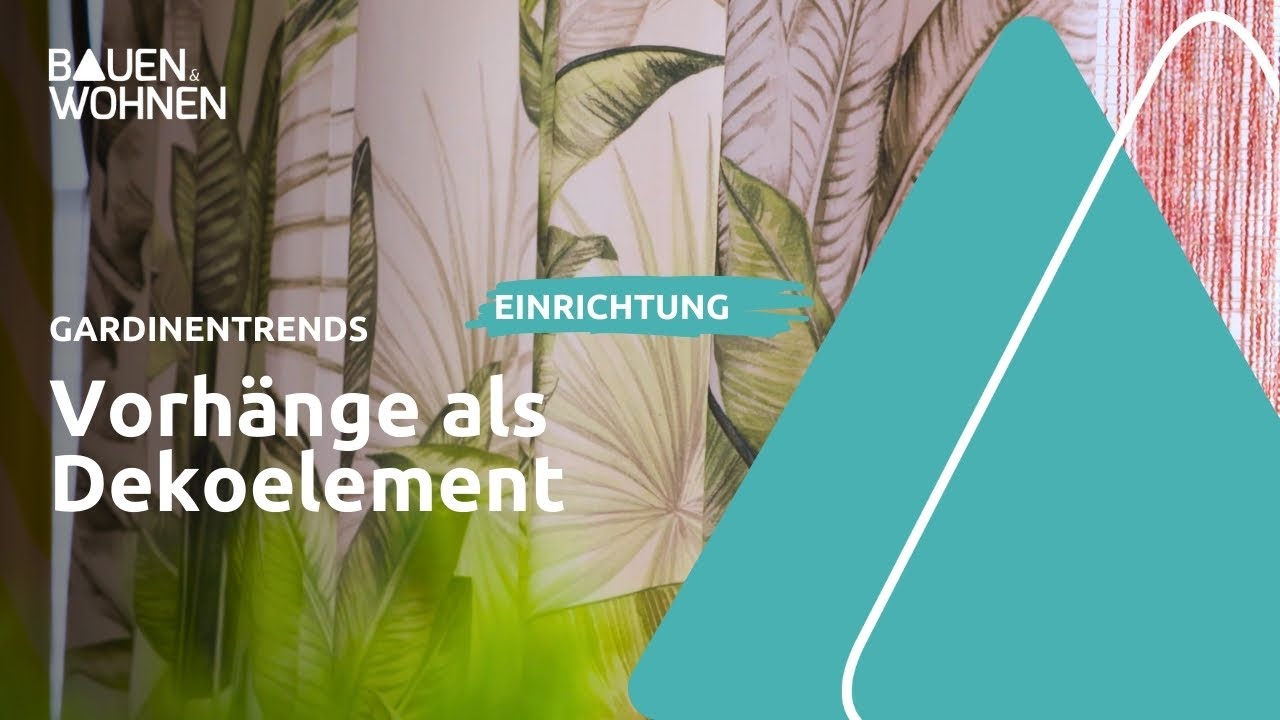 Aktuelle Vorhang- und Gardinentrends 2024 - Einrichtungsideen I BAUEN & WOHNEN