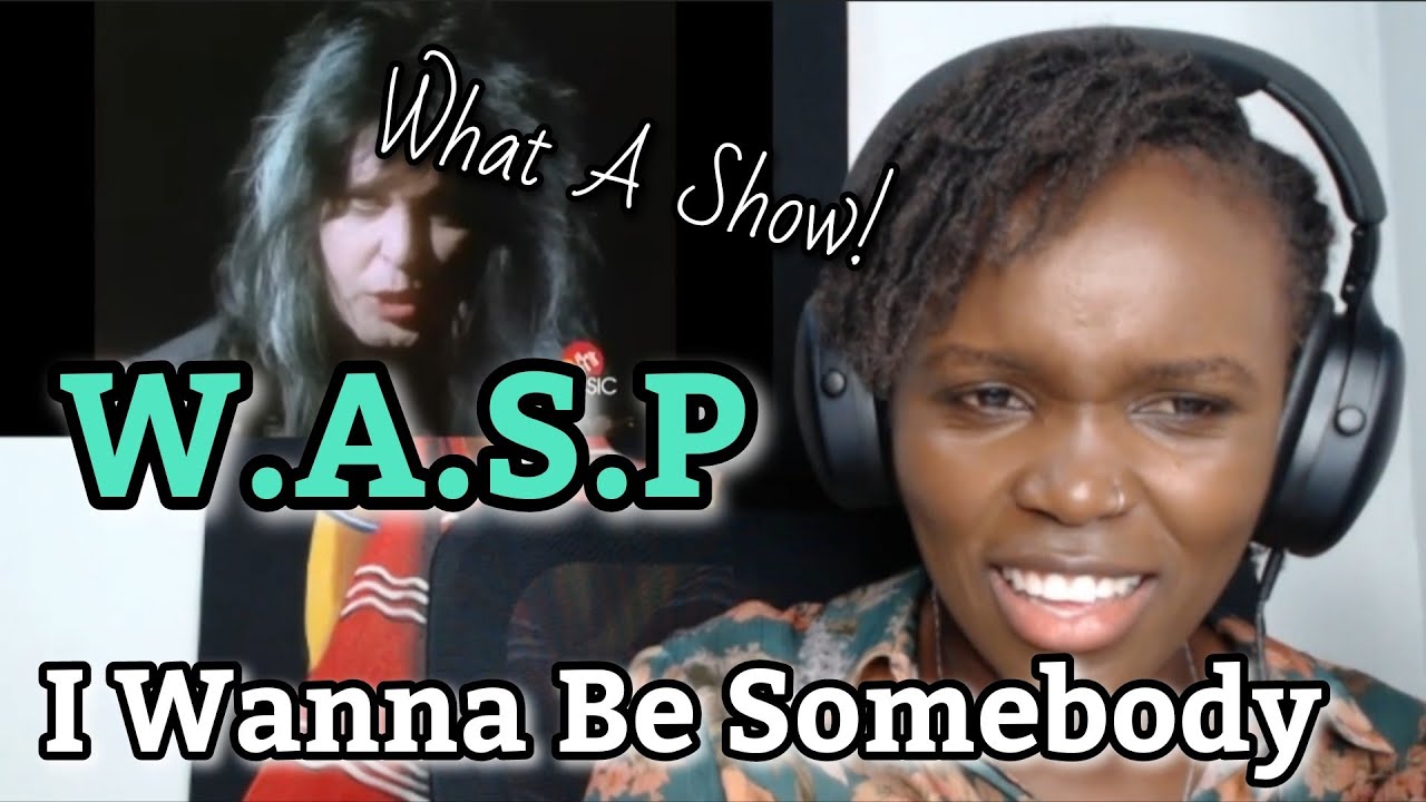 African Girl Reacts To W.A.S.P - I Wanna Be Somebody