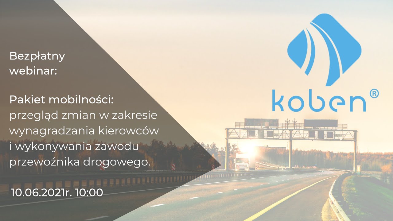 Webinar: Pakiet Mobilności – przegląd zmian w zakresie wynagradzania kierowców i zawodu przewoźnika