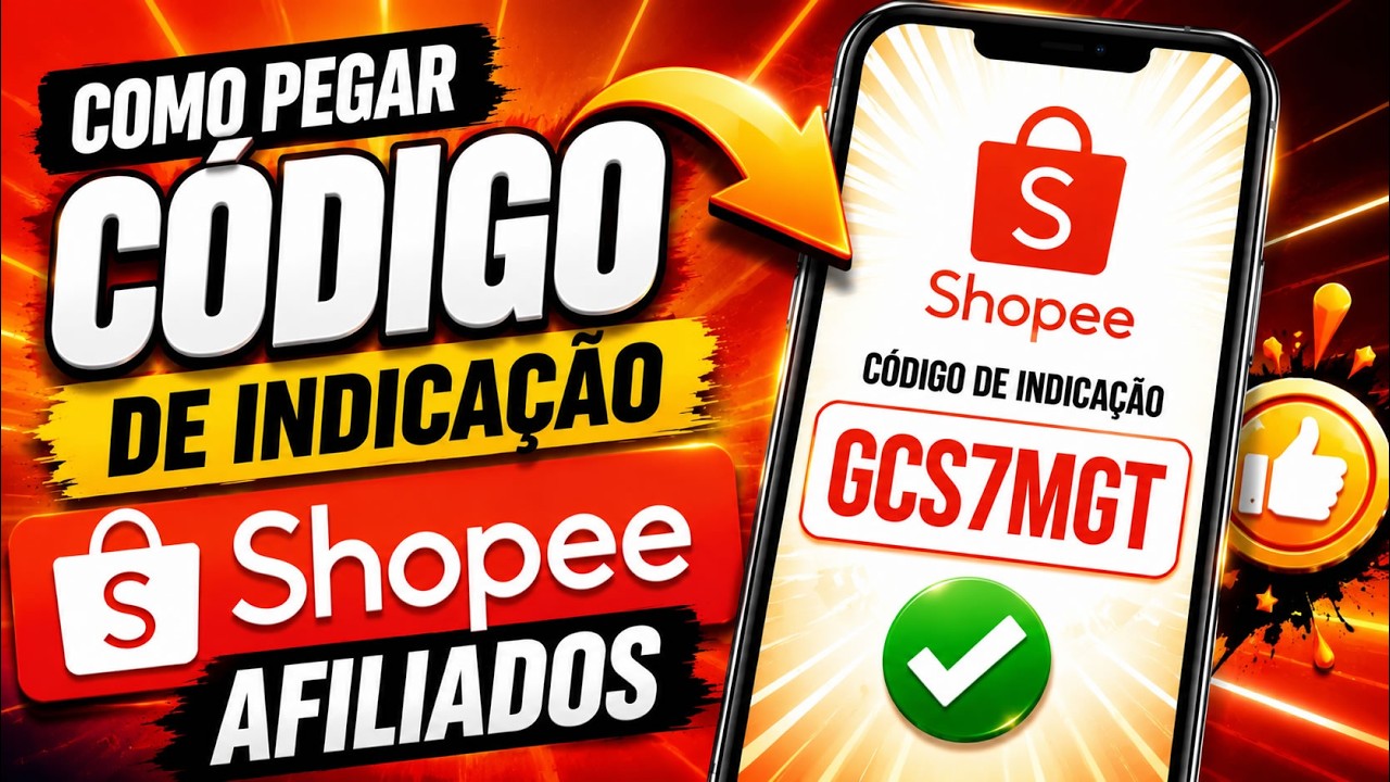 C&Oacute;DIGO DE INDICA&Ccedil;&Atilde;O SHOPEE AFILIADO 2026 - COMO PEGAR O SEU