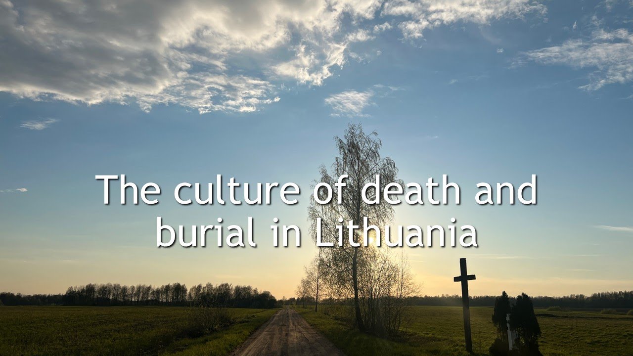 The culture of death and burial in Lithuania