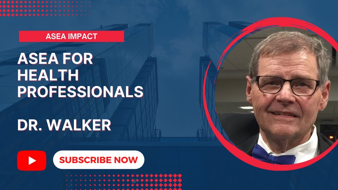 ASEA for Health Professionals: Explained by Dr. Dick Walker