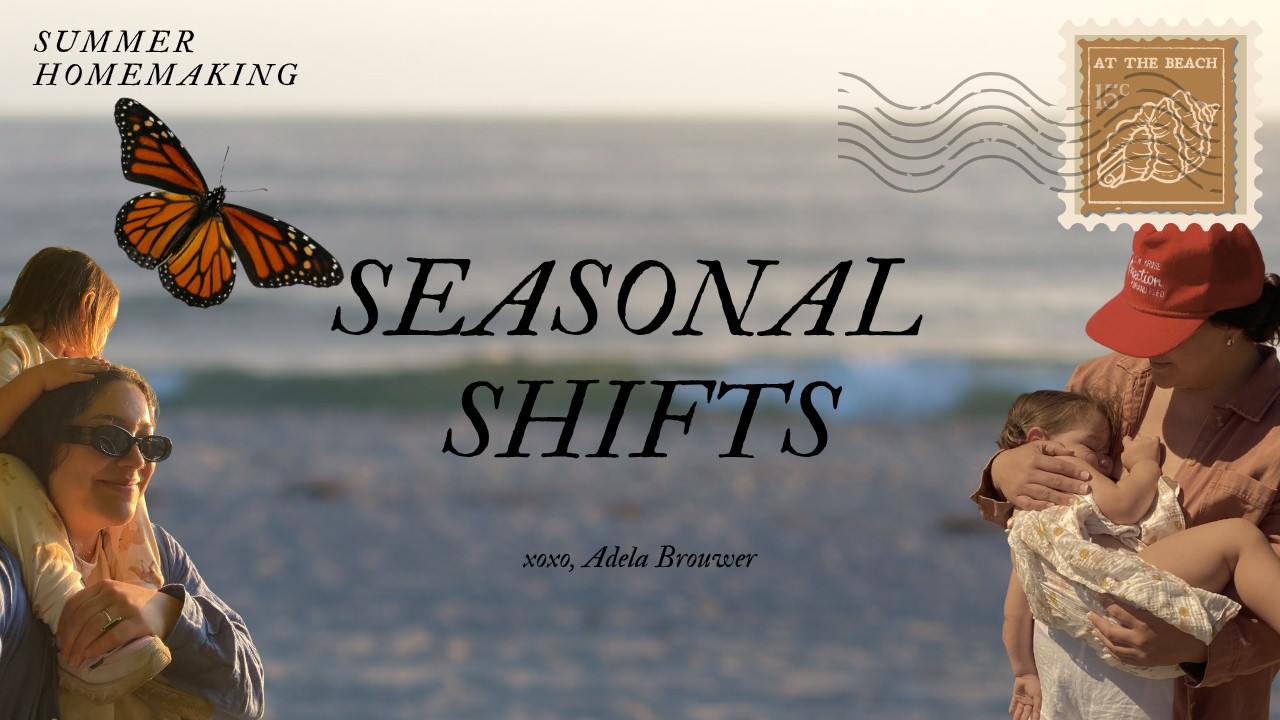 Intentional Motherhood & Days At Home:Slowing Down For Summer