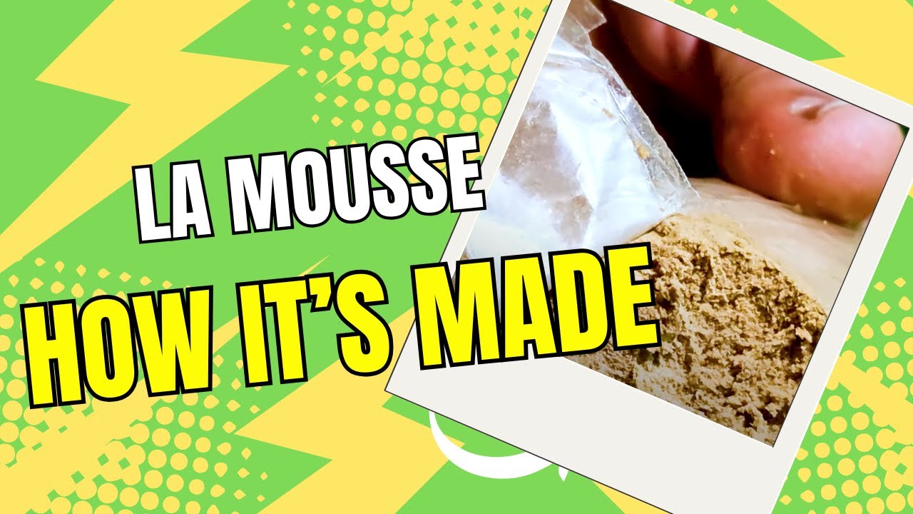 La Mousse - How It's Made