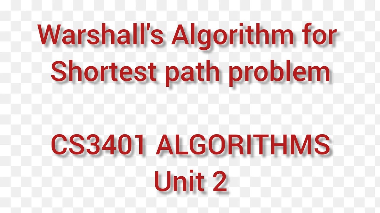 WARSHALL'S Algorithm / unit 2/ CS3401 Algorithms