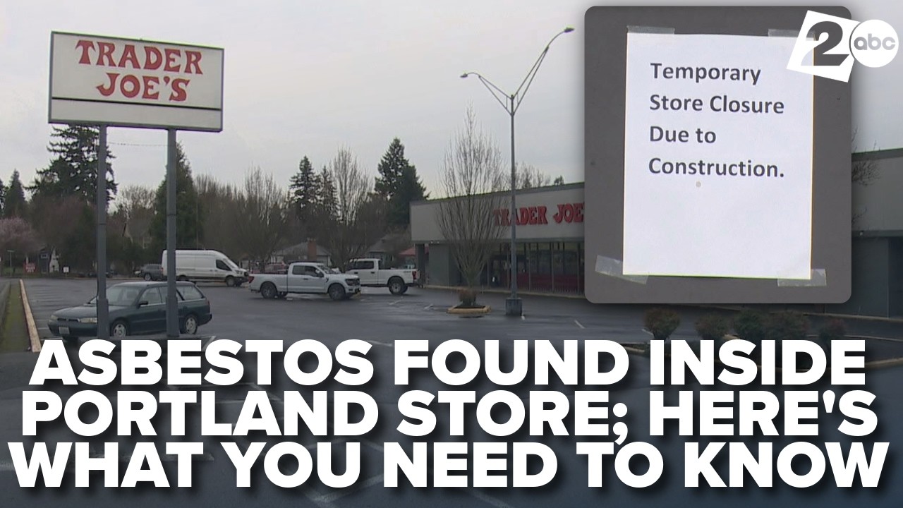 Health officials share what shoppers should know after asbestos found at SE Portland Trader Joe's