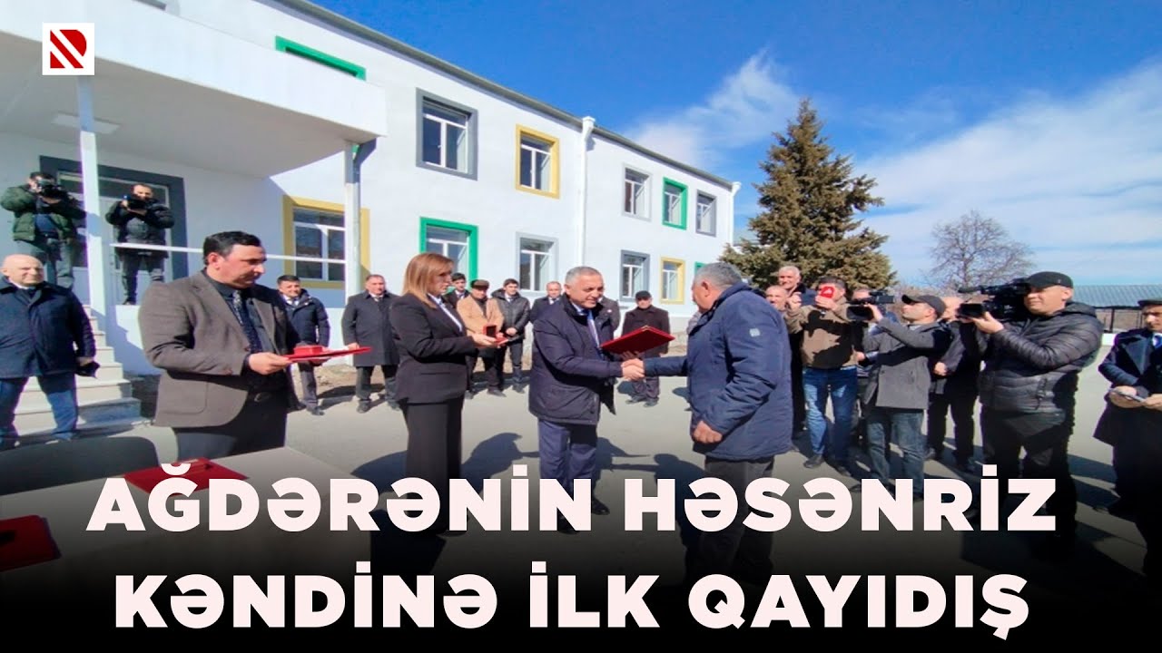 Ağdərənin Həsənriz kəndinə ilk qayıdış