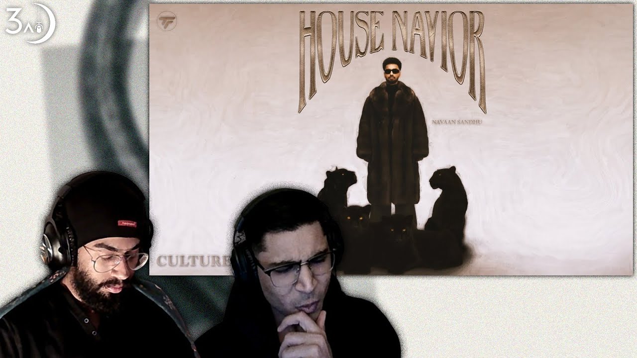 CULTURE CLICKS - NAVAAN SANDHU | 3AM BREAKDOWN REACTION