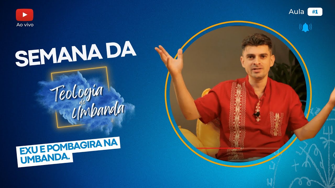 Semana da Teologia - Aula #1 -  Exu e Pombagira na Umbanda.