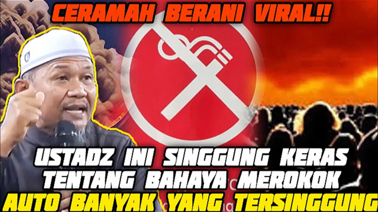 🔴 VIRAL ‼️ USTADZ INI SINGGUNG KERAS TENTANG MEROKOK, AUTO BANYAK JAMA'AH YANG TERSINGGUNG 