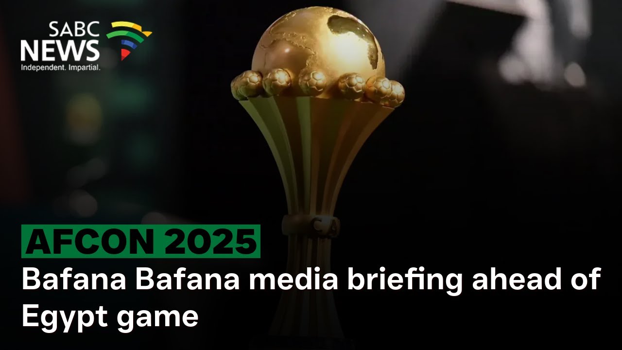 AFCON 2025 I Bafana Bafana media briefing ahead of Egypt game