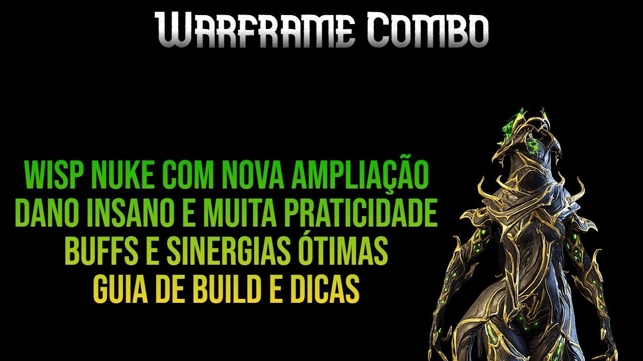 WISP NUKE COM A NOVA AMPLIAÇÃO | BUILD INSANA COM DANO E PRATICIDADE | WARFRAME COMBO