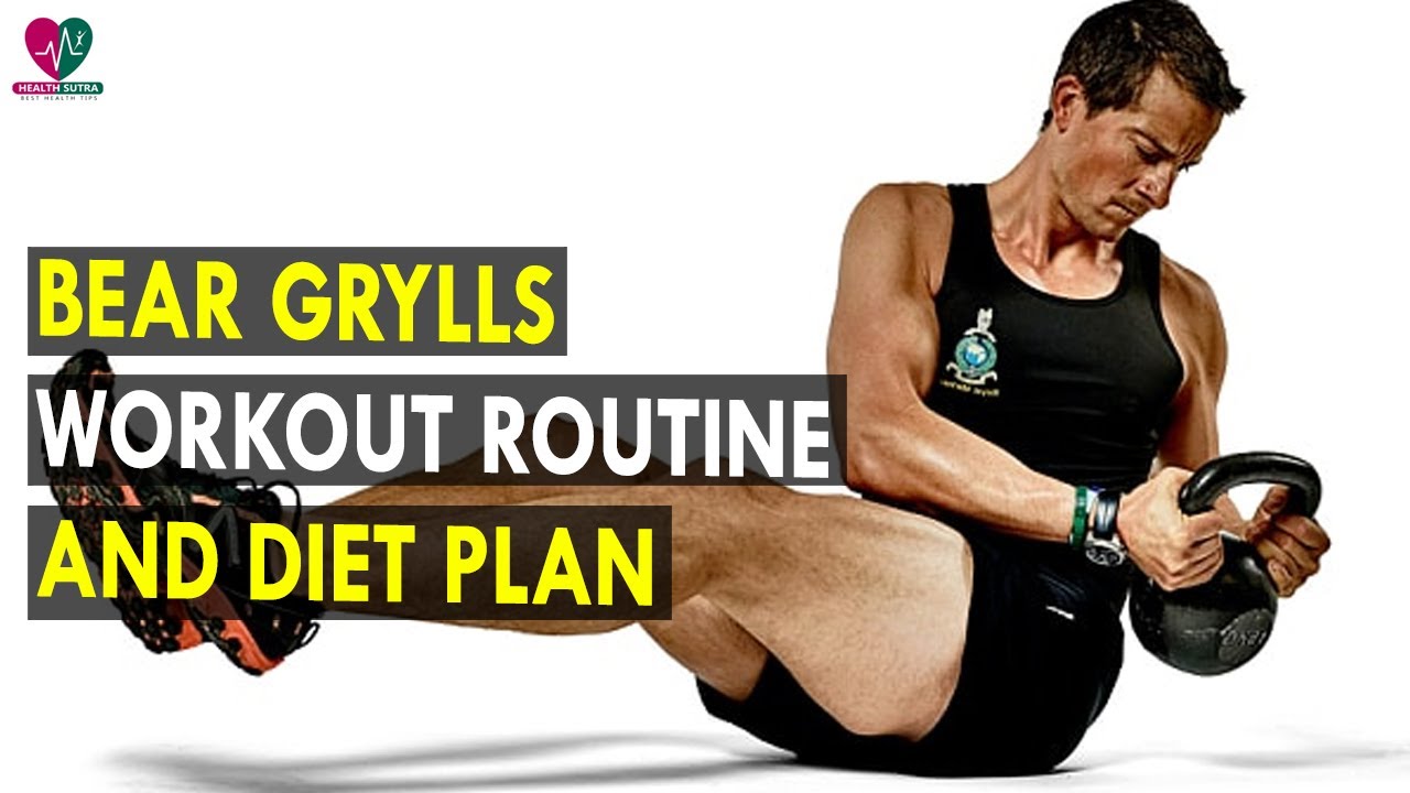 Bear Grylls Workout Routine & Diet Plan || Health Sutra - Best Health Tips