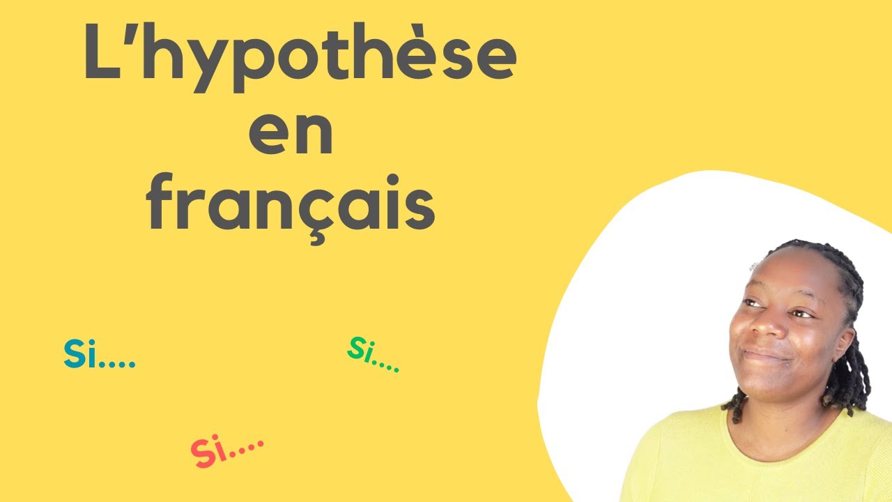 L'hypothèse en français : Exprimer des situations possibles et imaginaires