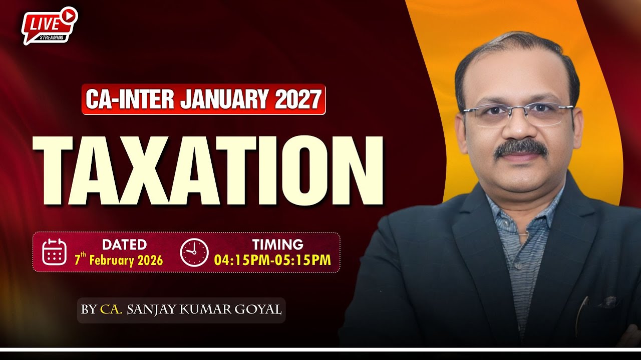 CA-INTERMEDIATE JAN-27 : TAXATION INCOME TAX  : LECTURE-4 || BY : CA. SANJAY KUMAR GOYAL