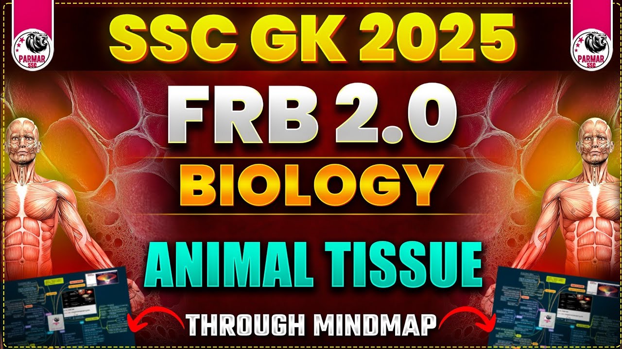 SCIENCE FOR SSC CGL 2025 | BIOLOGY ( ANIMAL TISSUE) | FRB2.0 BY PARMAR SIR