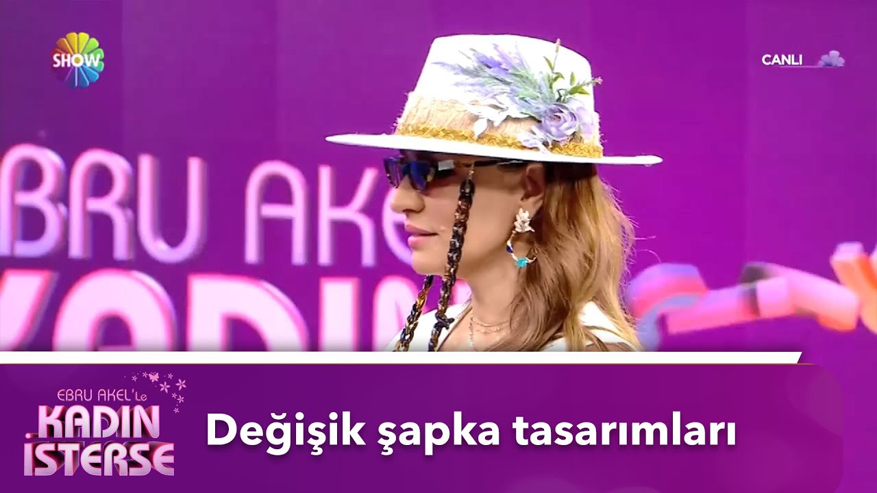 Eda Ergül'ün renkli şapka tasarımları | Ebru Akel'le Kadın İsterse