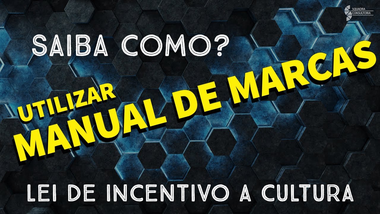 Saiba como utilizar o manual de marcas da lei de incentivo a cultura 