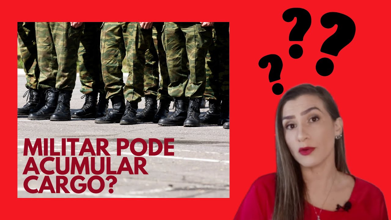 MILITAR PODE ACUMULAR CARGO PÚBLICO?