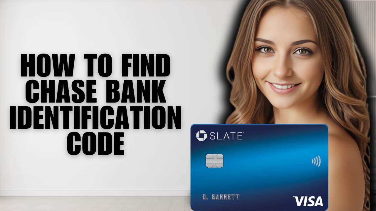Chase Bank Identification Code | How to Find Chase Bank Identification Code