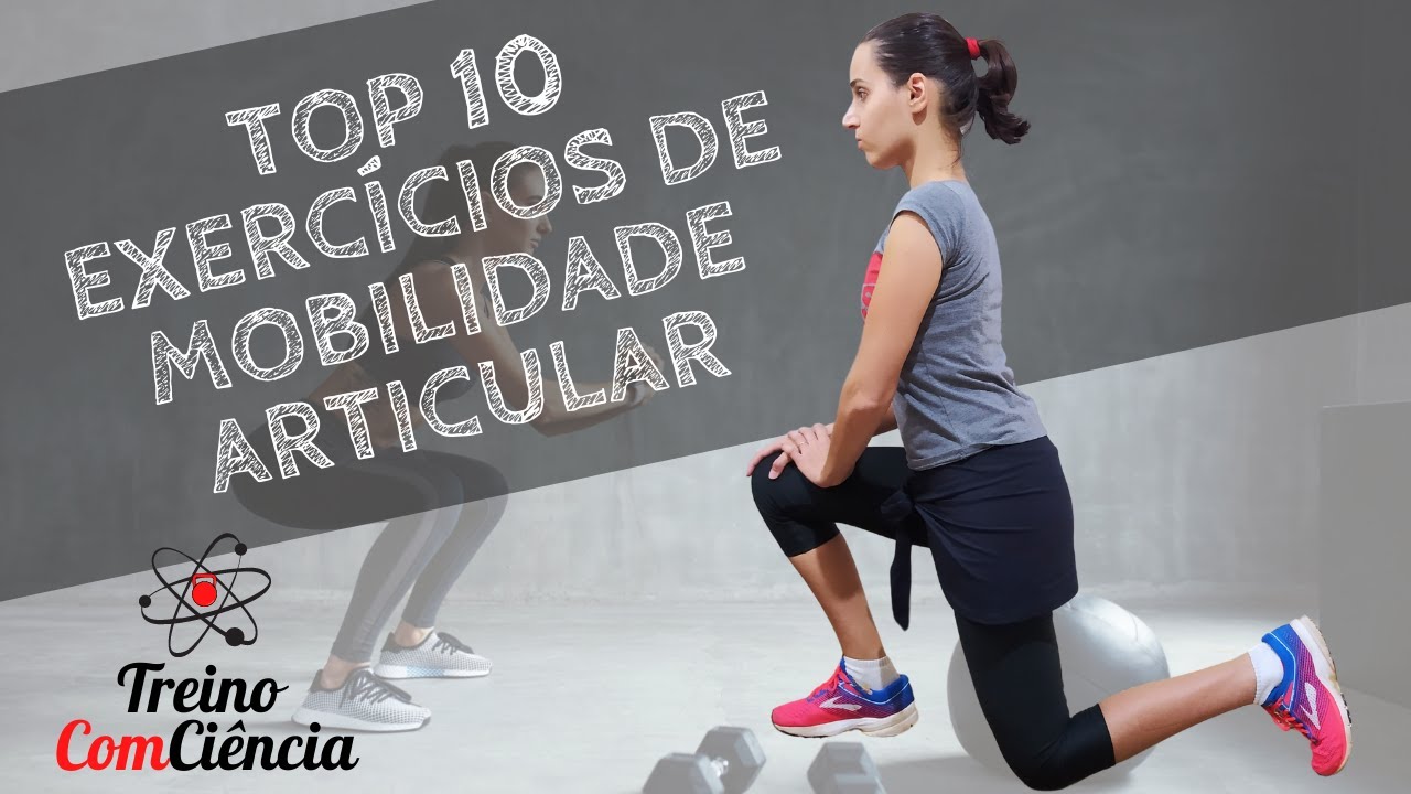 TOP 10 exercícios de mobilidade articular| Treino ComCiência