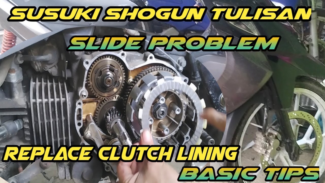 Susuki shogun tulisan Slide problem replace clutch lining (BASIC TIPS)..