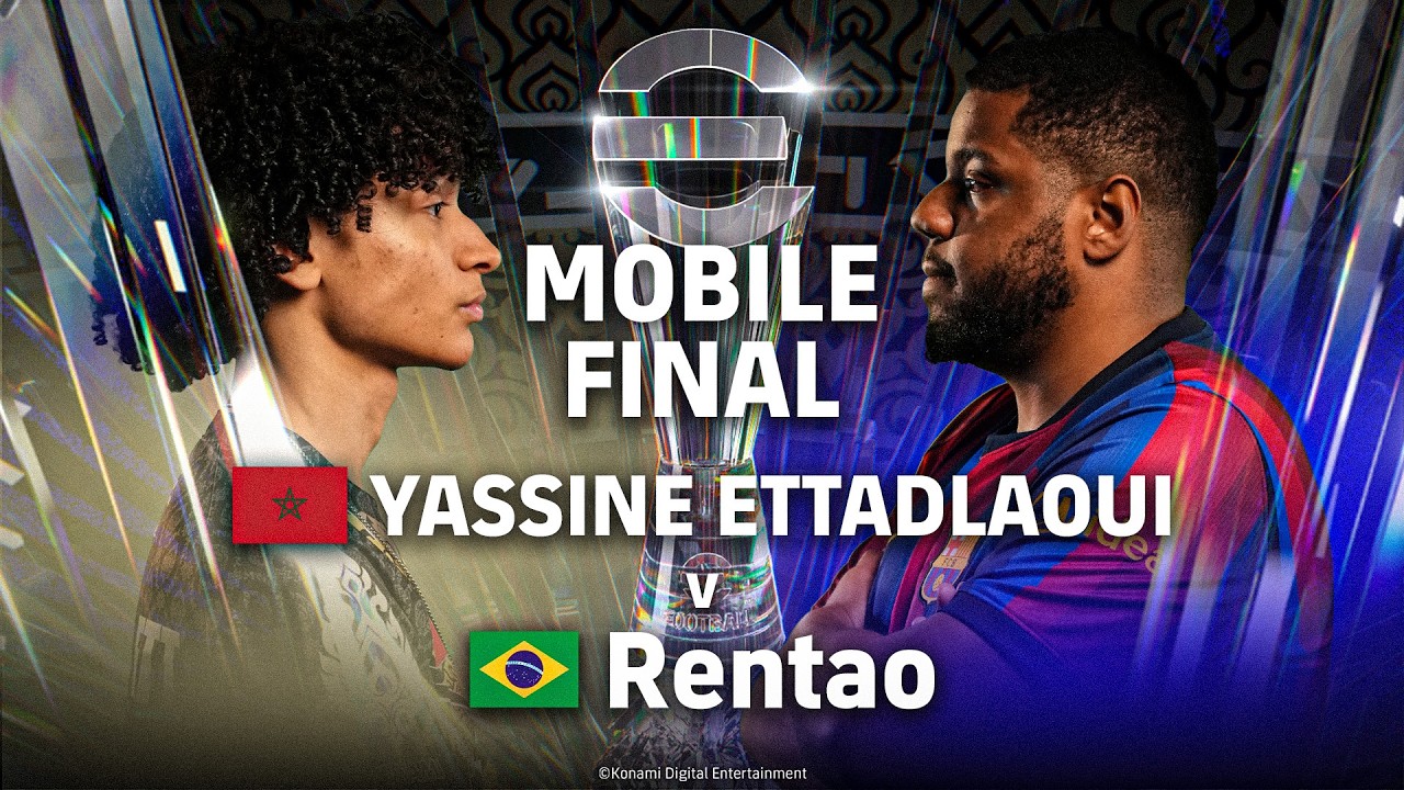 MOBILE FINAL | YASSINE ETTADALAOUI vs Rentao - eFootball&trade; Championship World Finals 2026