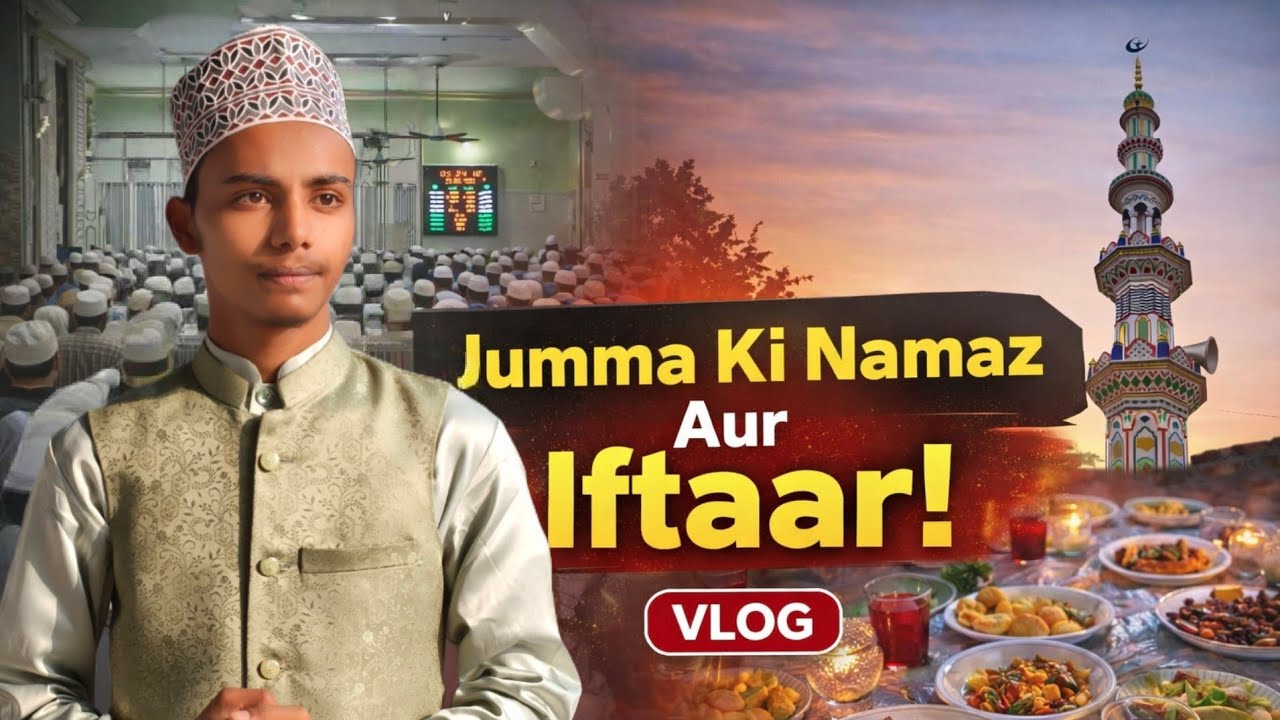 Jumma Special Vlog | Masjid Ki Khubsurti Aur Iftar Ka Scene 🌙✨#jummamubarak #ramadan #vlog 