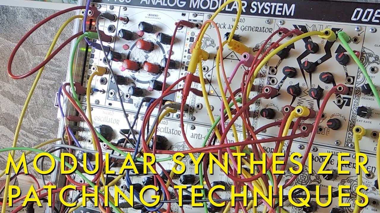 Patching Techniques on the Eurorack Modular Synthesizer