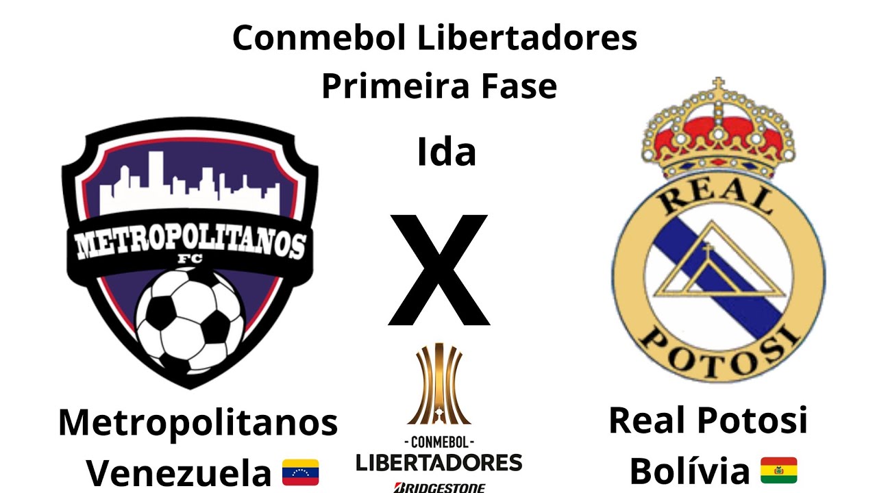 Conmebol Libertadores T36 1º Fase Ida Metropolitanos VEN x Real Potosí BOL