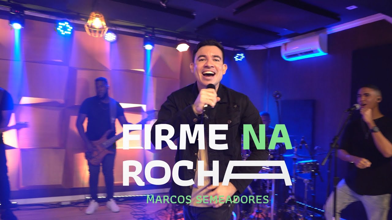 Marcos Semeadores - Firme na Rocha