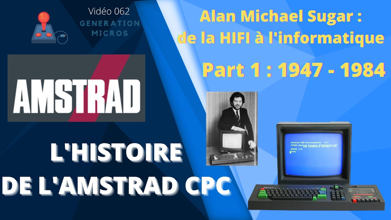 Histoire de l'Amstrad CPC. Partie 1: de la HIFI à l'ordinateur familial, sortie du CPC 464.