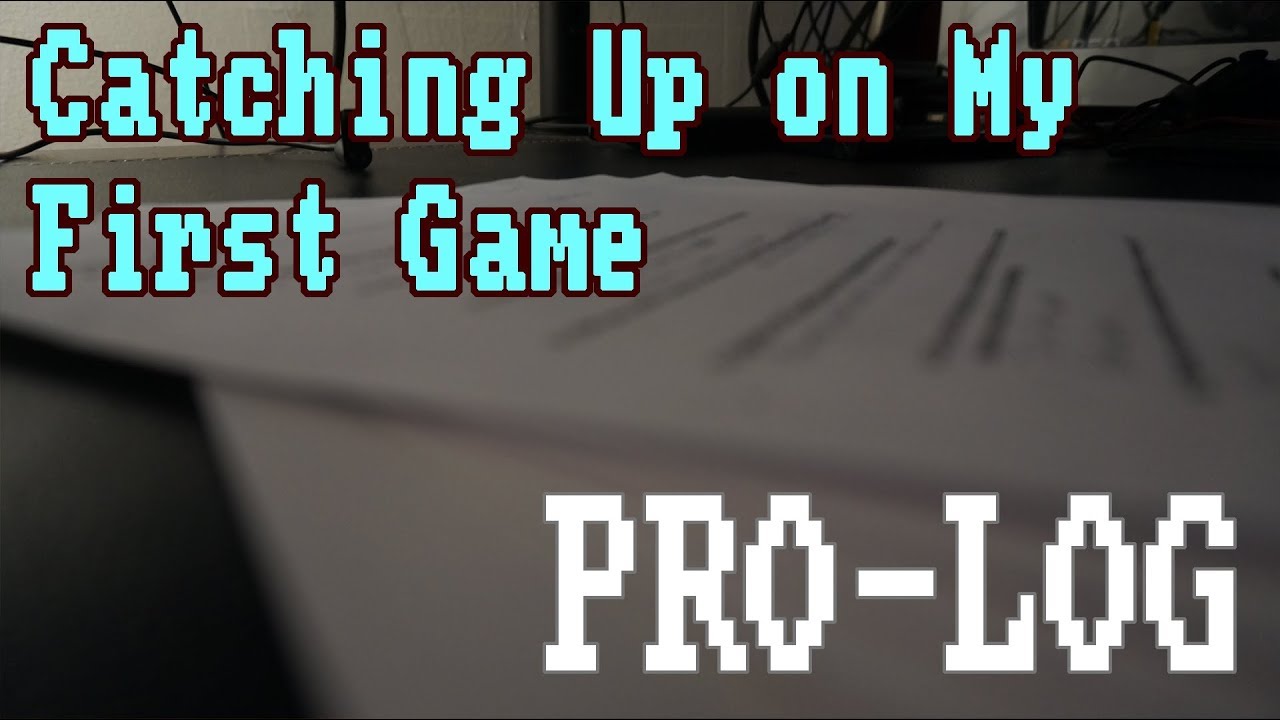 Catching Up on my First Game | PRO-LOG [#6]