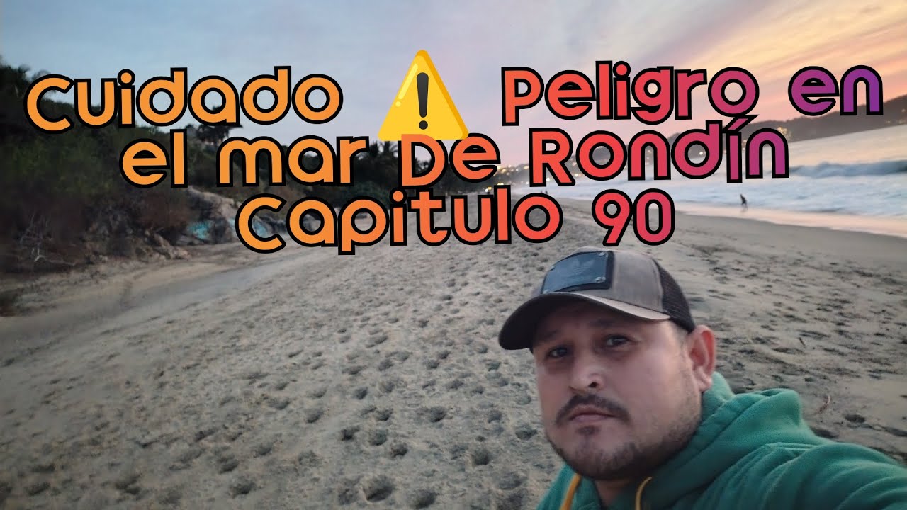 ⚠️ Peligro en el mar Sayulita De Rondín Capitulo 90