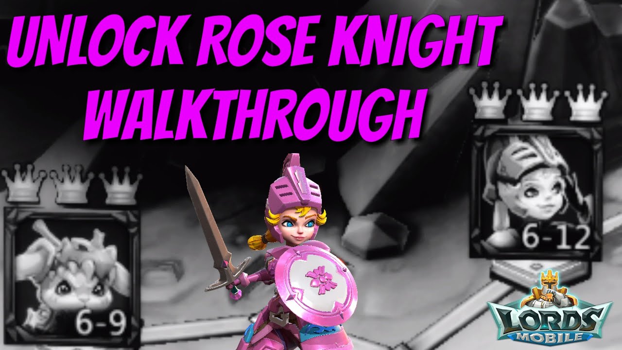 How To Unlock Rose knight Guide - Lords Mobile