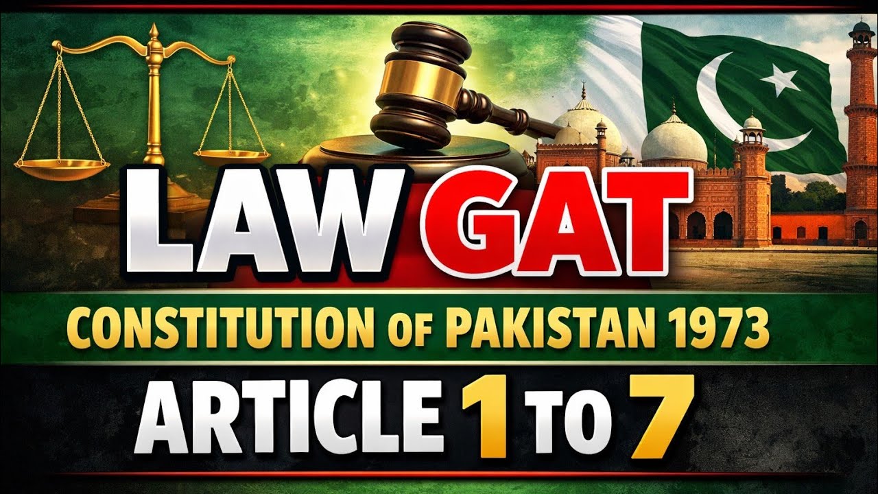 Article 1 to 7 of constitution of Pakistan||constitution of Pakistan||law gat