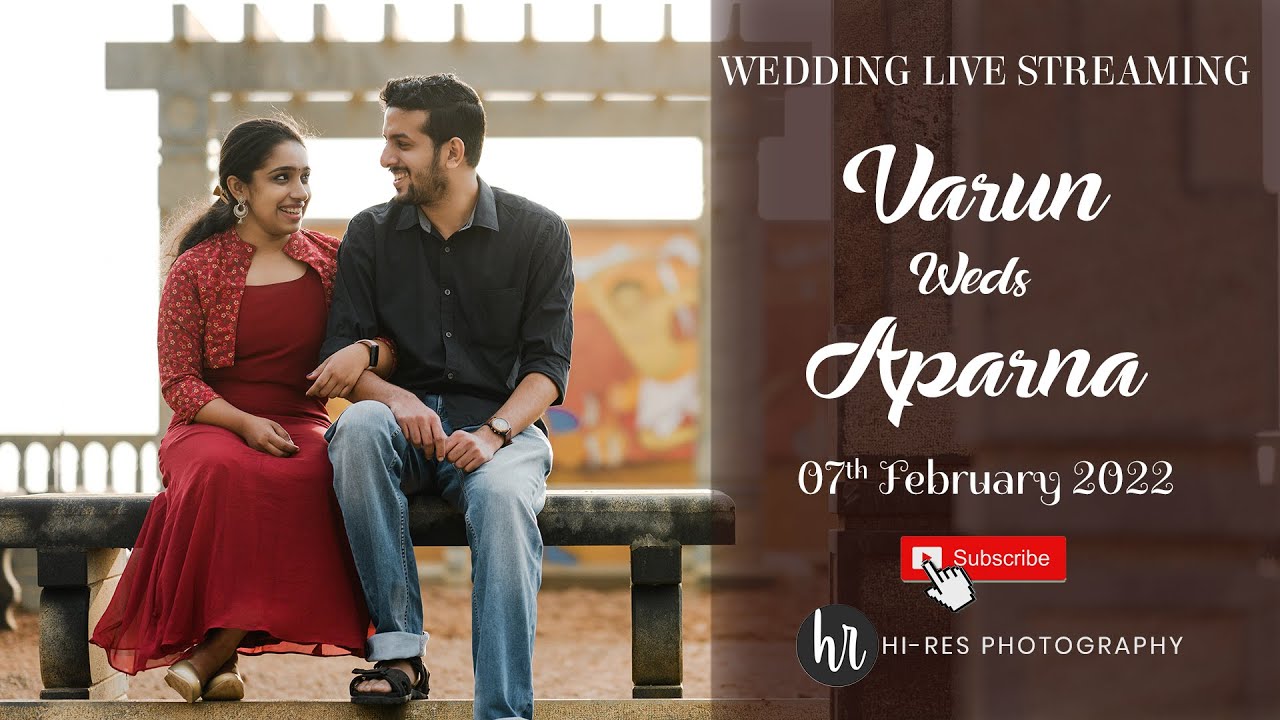 Varun & Aparna | Wedding Live Streaming | Hi-Res Photography