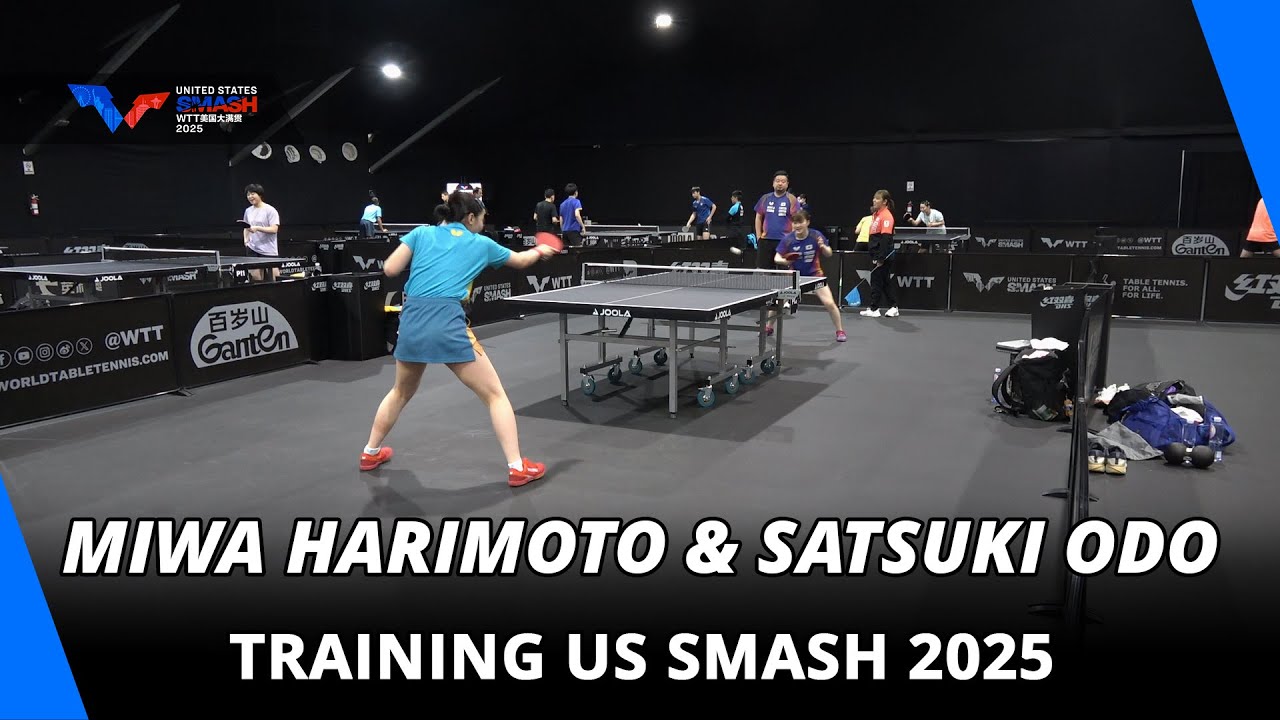 Miwa Harimoto & Satsuki Odo | Training | US Smash 2025