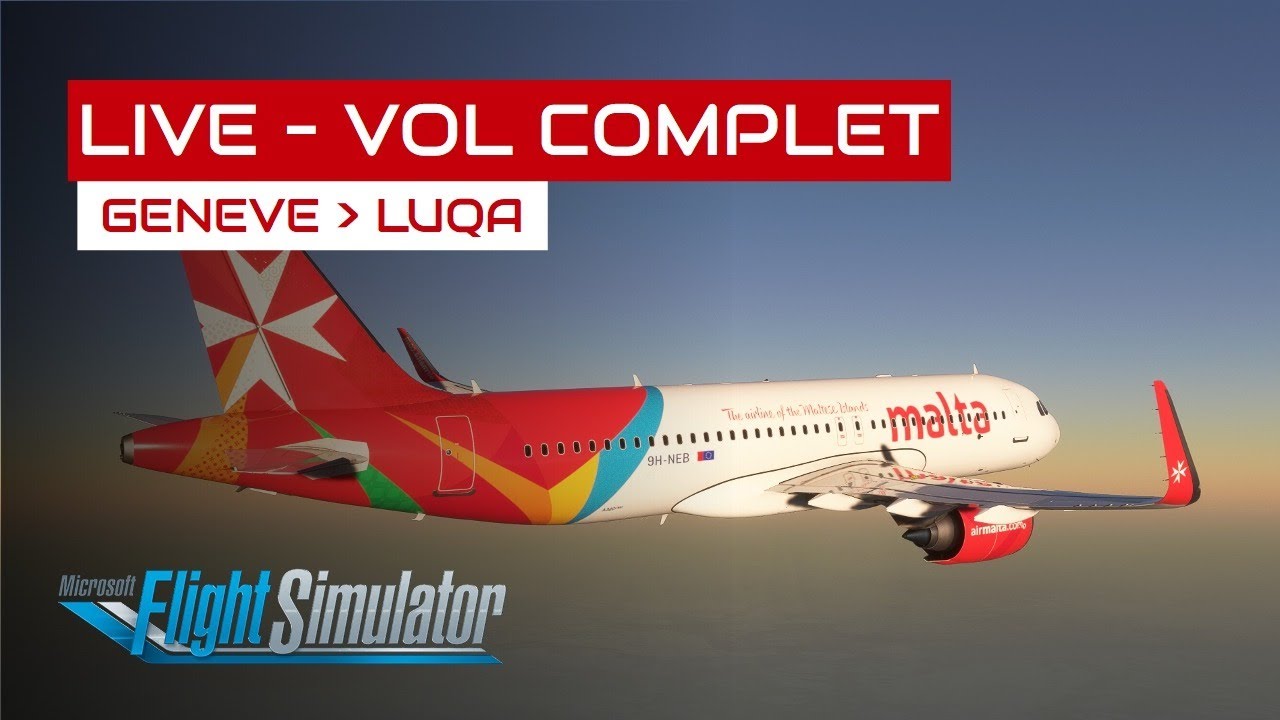 [Flight Simulator] Vol complet Genève - Luqa en A320neo