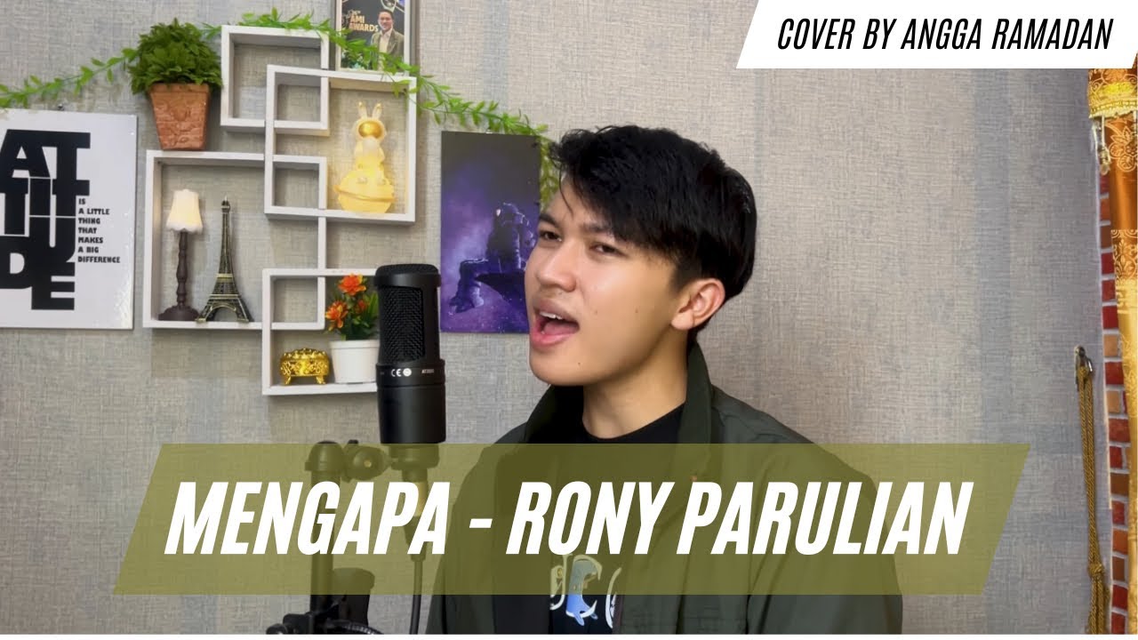 MENGAPA - RONY PARULIAN (COVER BY ANGGA RAMADAN)