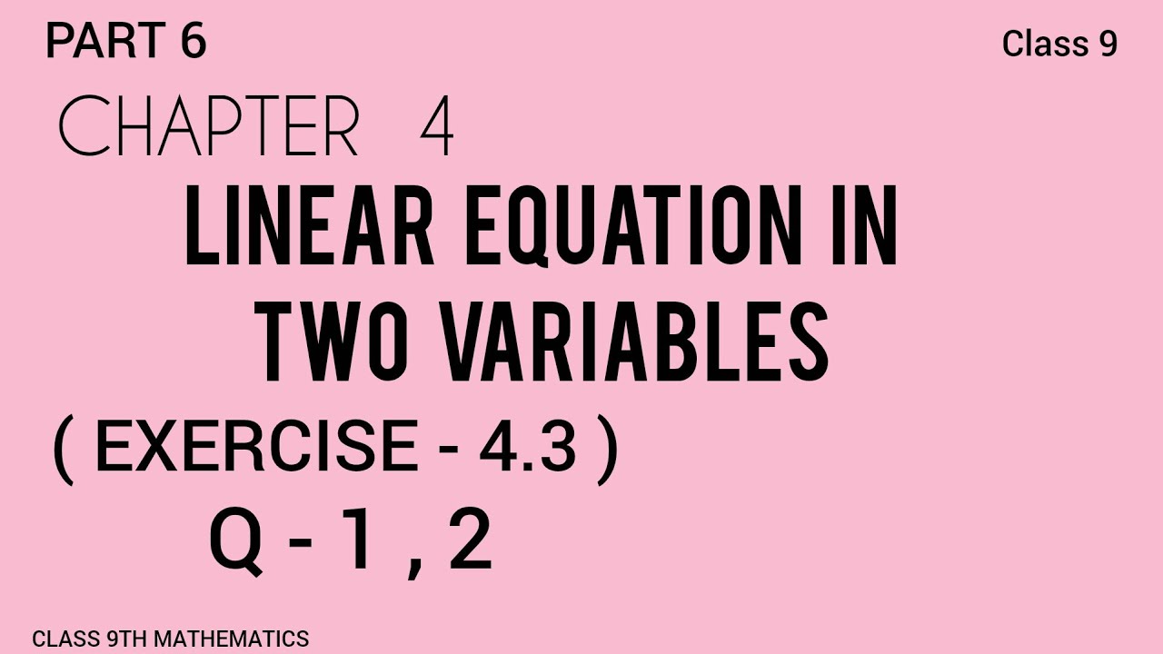 PART 6 | EXERCISE 4.3 | Q - 1,2 | MATHS BY VANI | LINEAR EQUATION IN TWO VARIABLES | CLASS 9|NCERT|