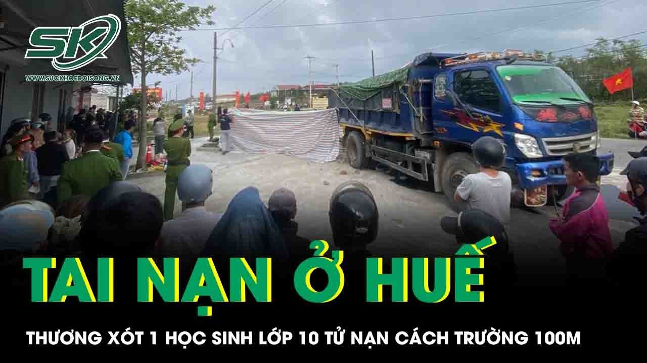 Vụ ôtô tải tông loạt xe điện ở Huế: Thương xót 1 học sinh lớp 10 tử nạn cách trường 100m