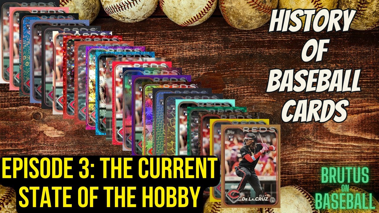 The History of BASEBALL CARDS - the Current State of the Hobby - Episode 3